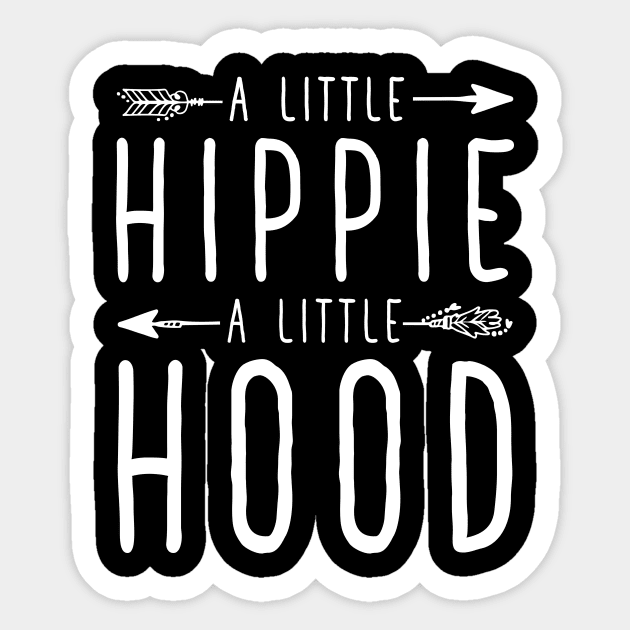 A little hippie a little hood Sticker by captainmood